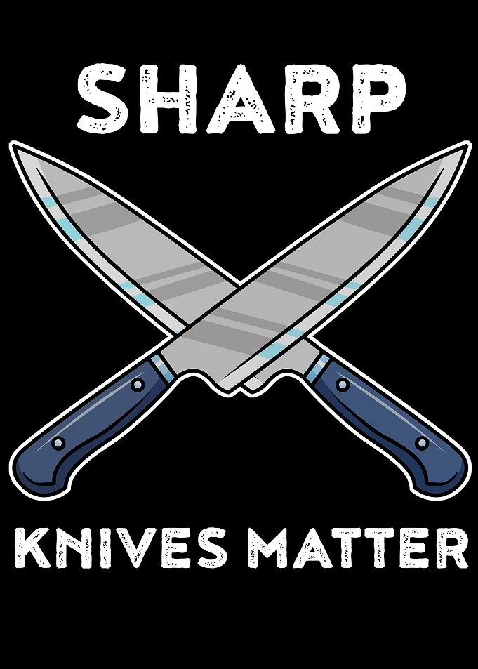 Sharp Knives Matter