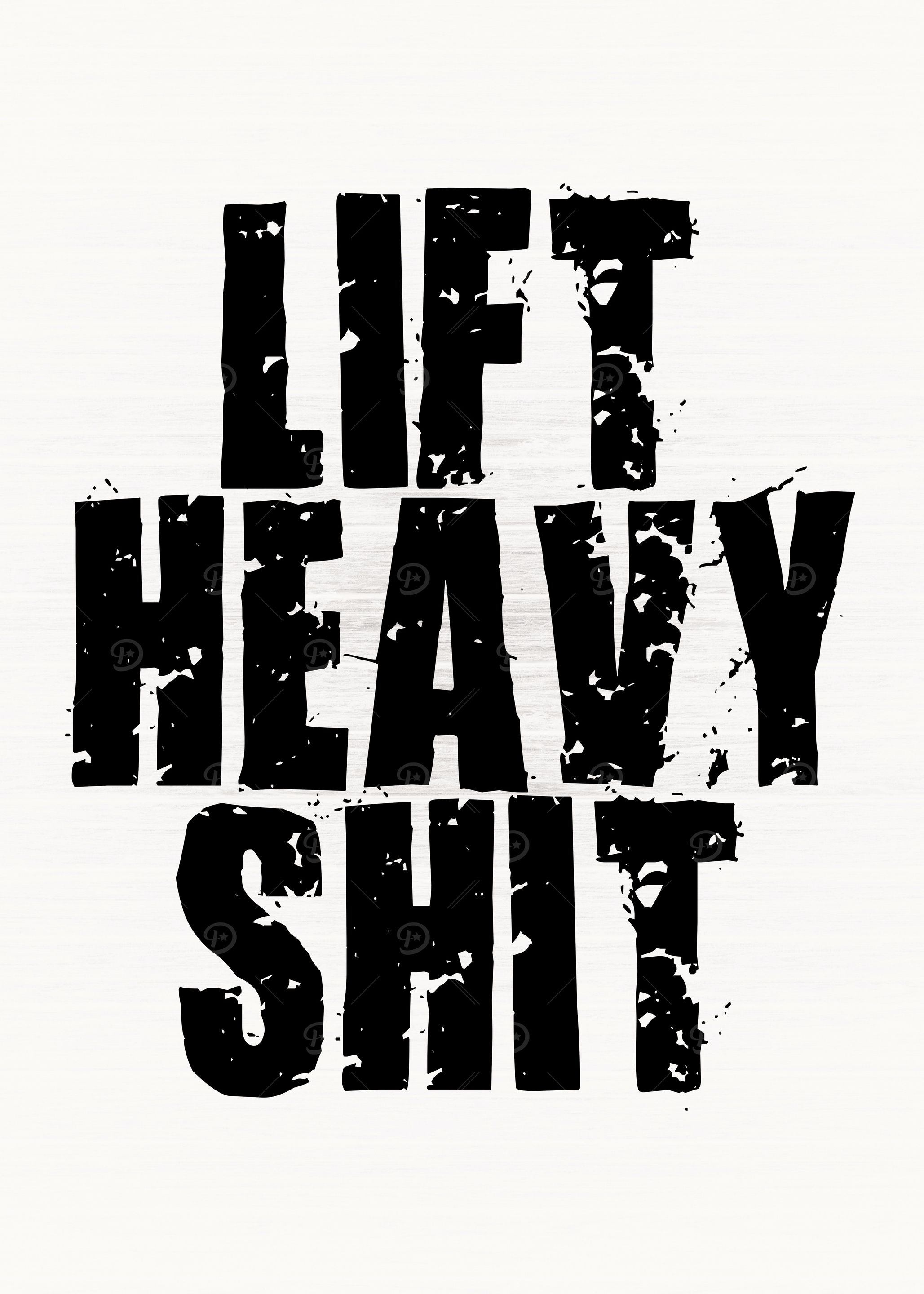 Lift Heavy Shit