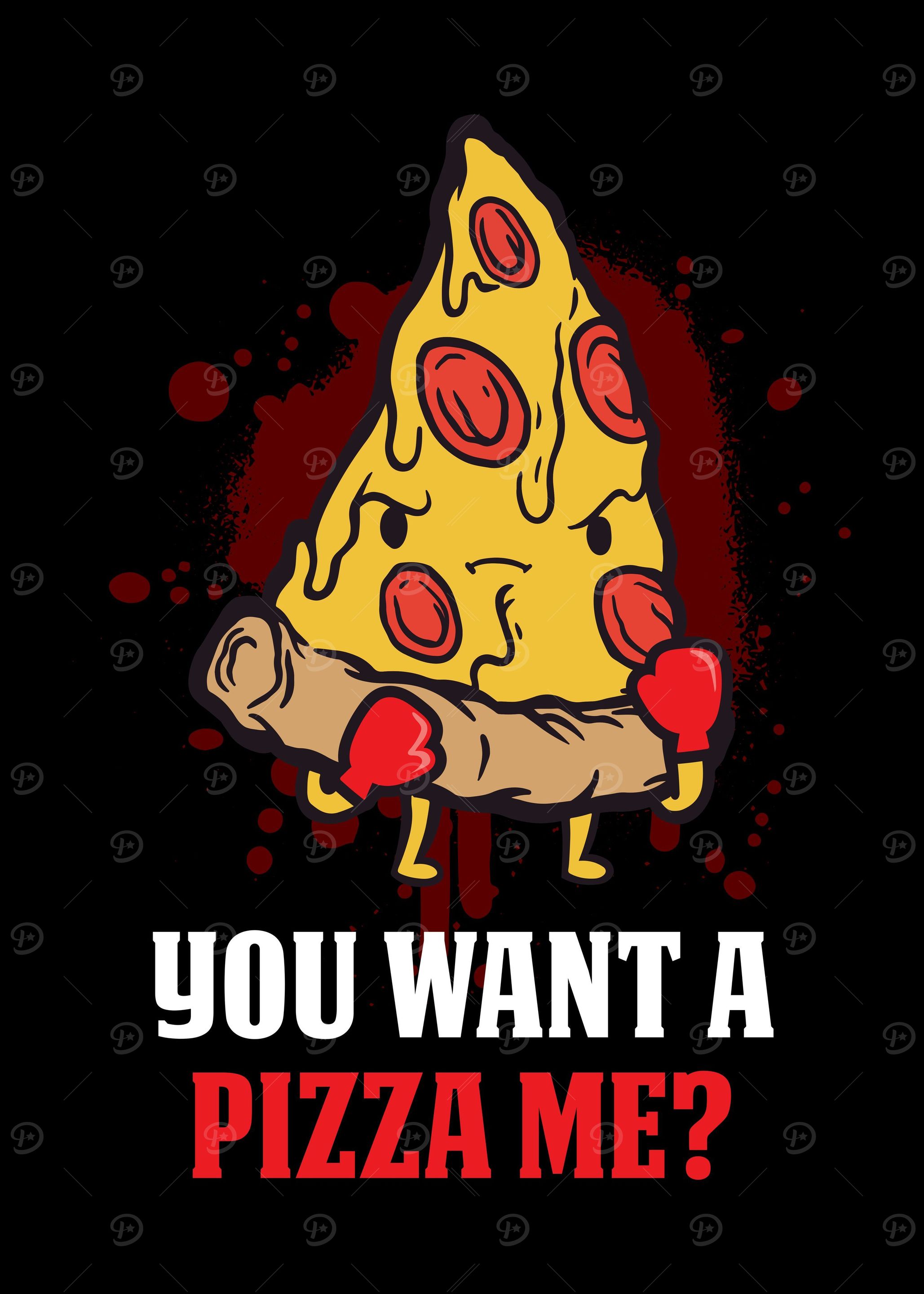 You Want A Pizza Me