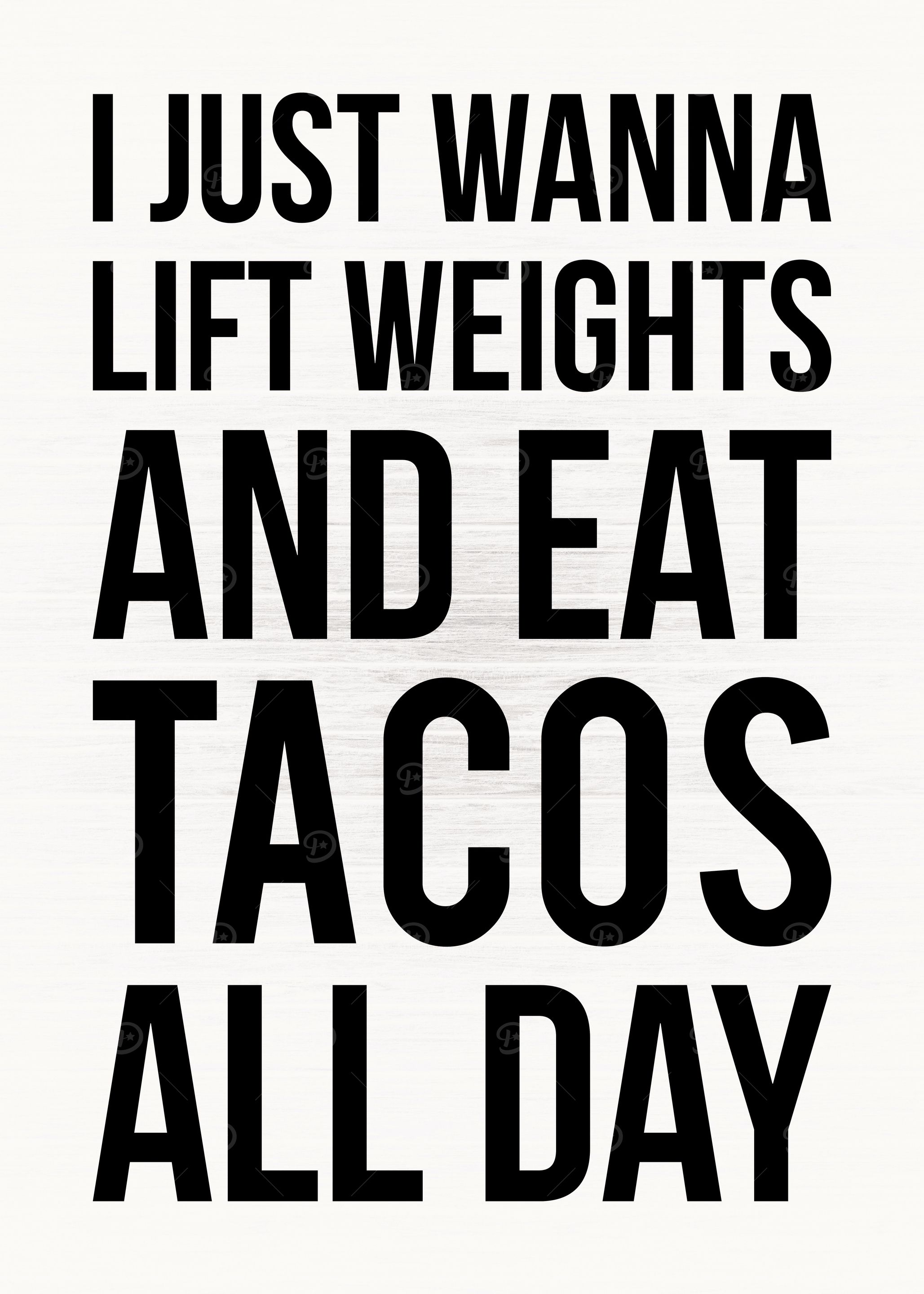 Lift Weights and Eat Tacos