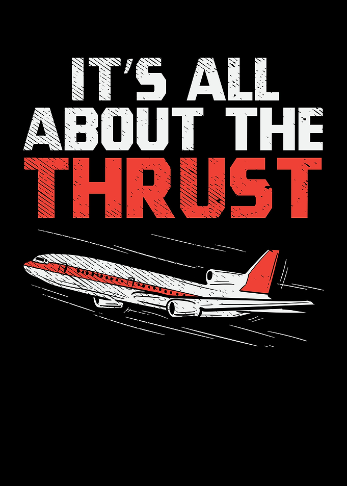 Its All About The Thrust