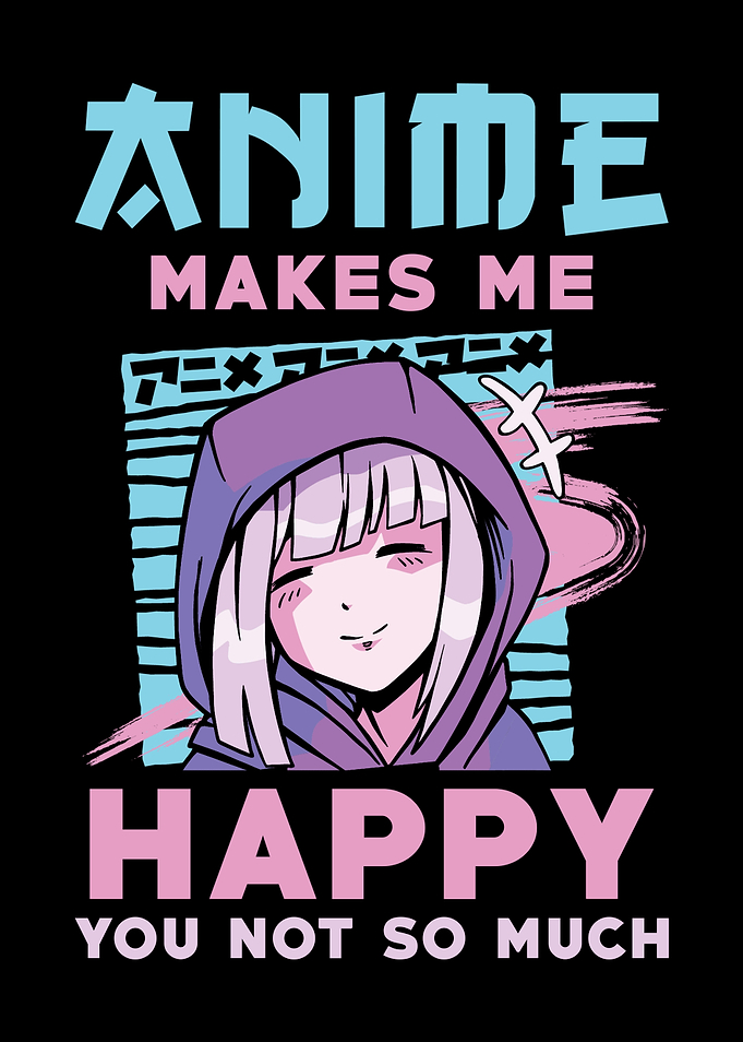 Anime Makes My Happy