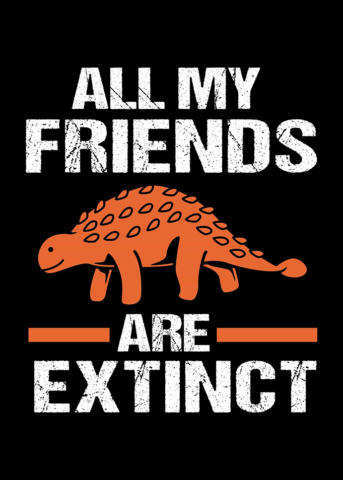 All My Friends Are Extinct