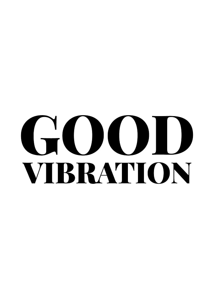 Good Vibration Quote