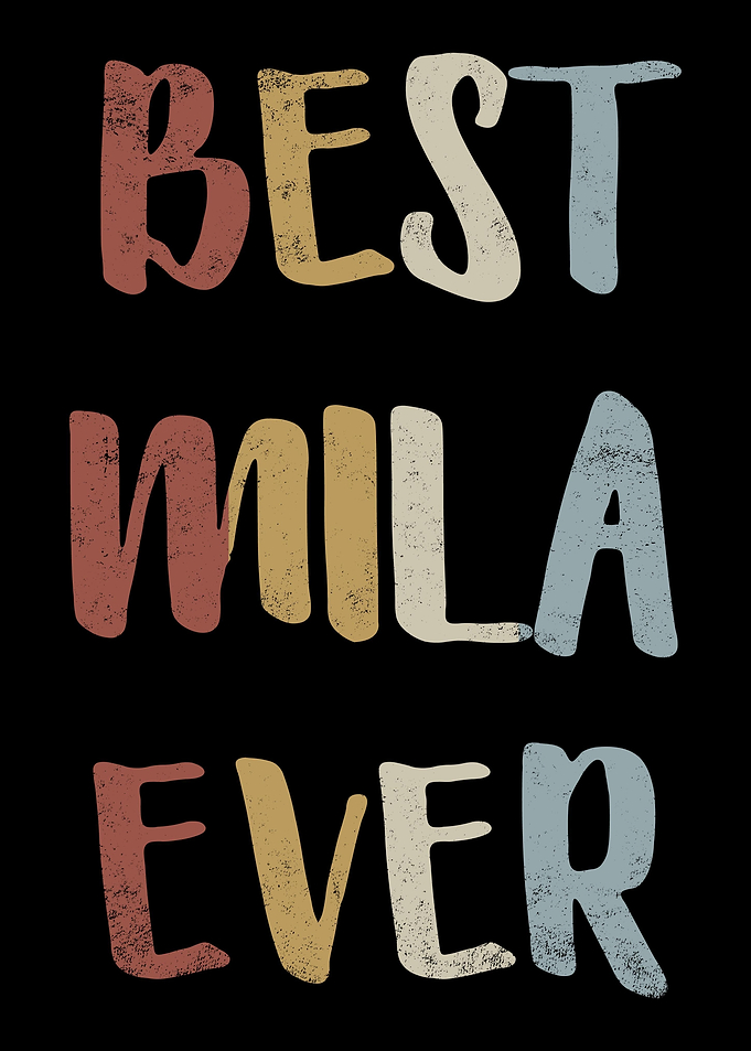 Best Mila Ever