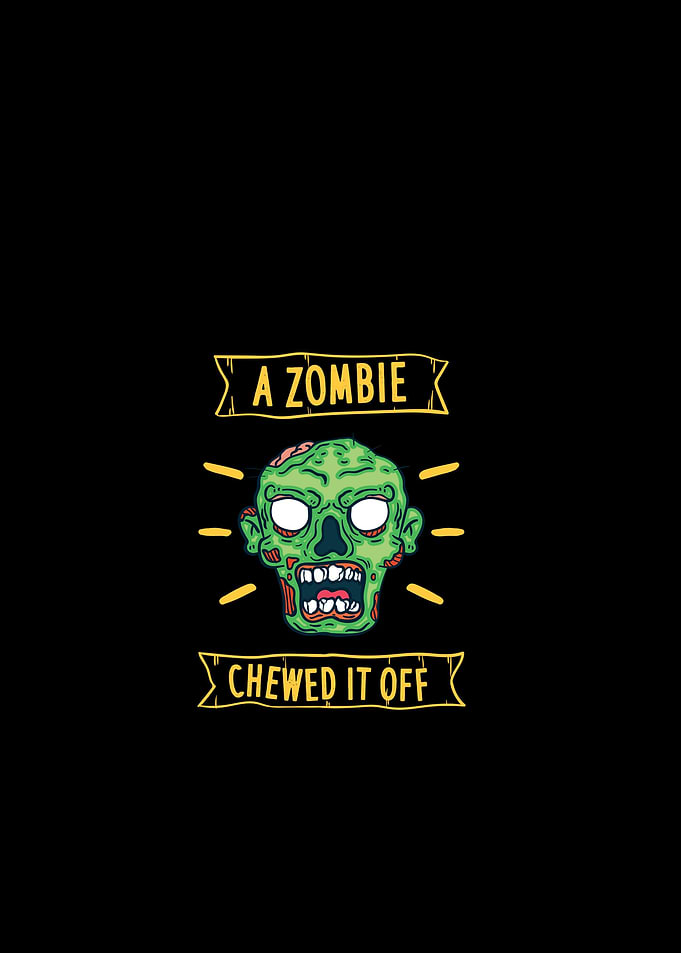 A Zombie Chewed It Off