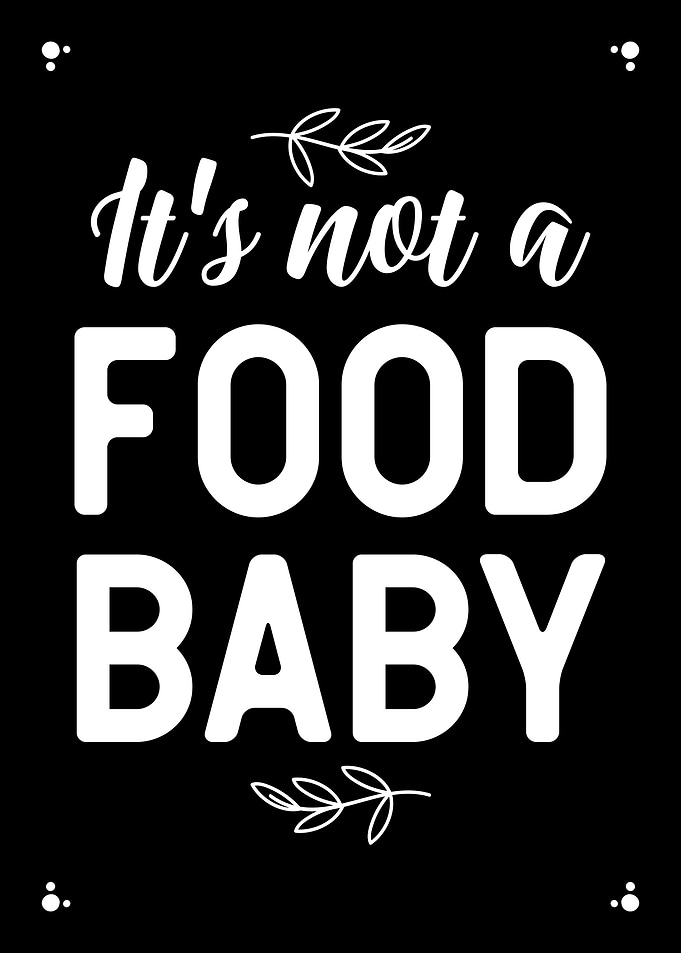 It Is Not A Food Baby