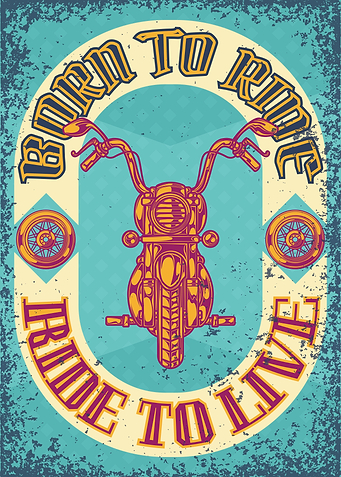 BORN TO RIDE RIDE TO LIVE