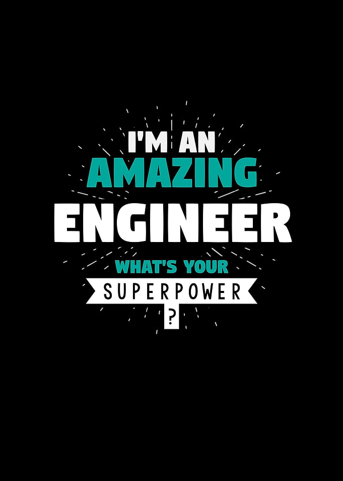Im an Amazing Engineer