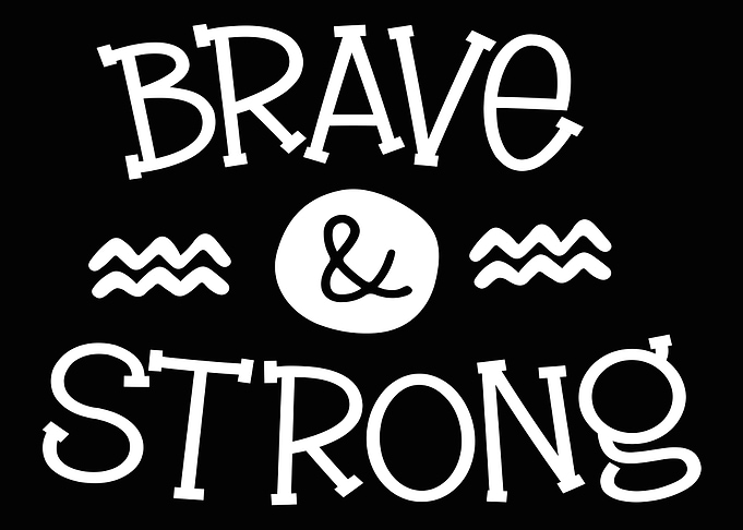 Brave and Strong
