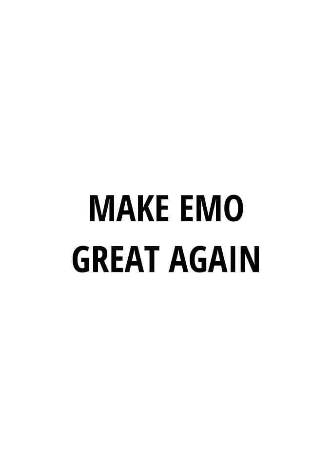 Make Emo Great Again