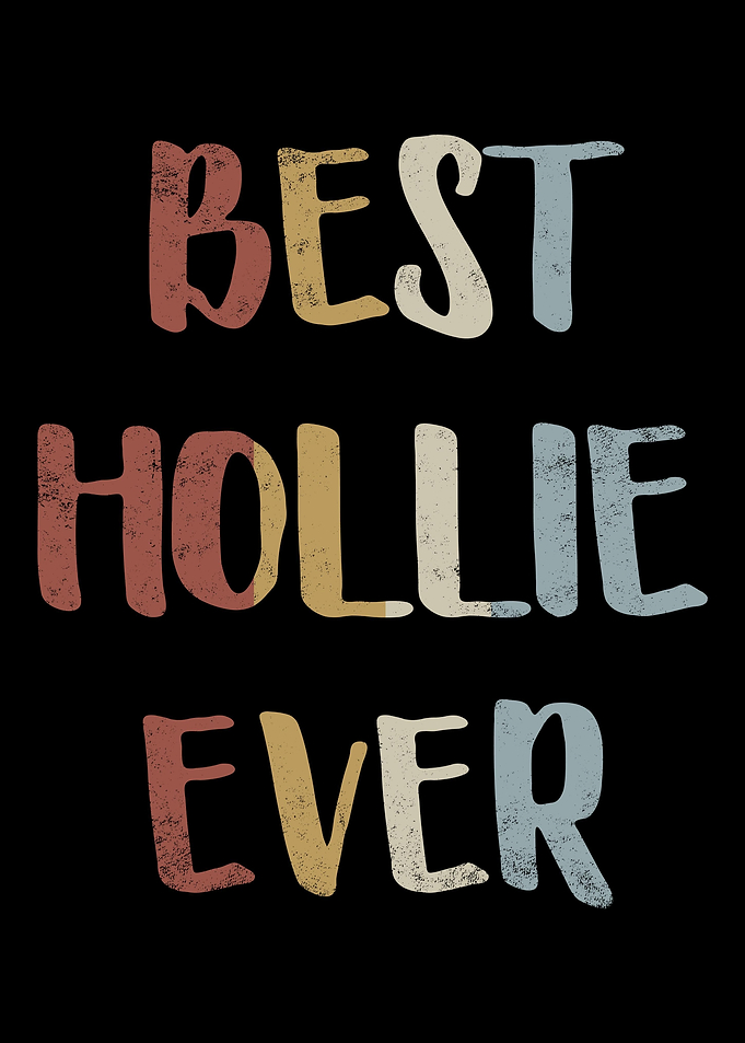 Best Hollie Ever