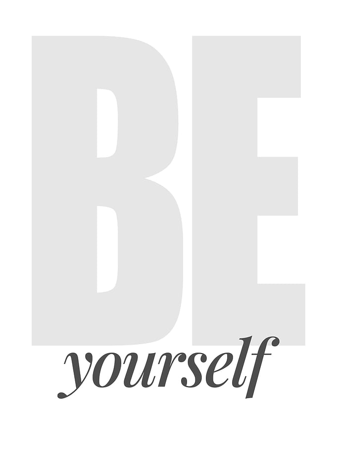 Be yourself Positive Quote