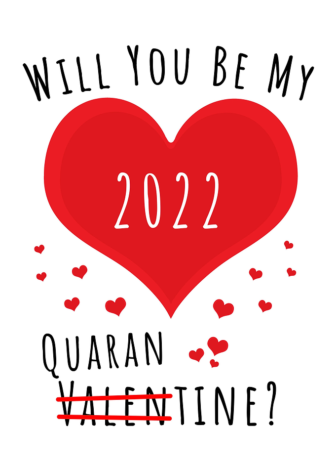 Will you be my Quarantine