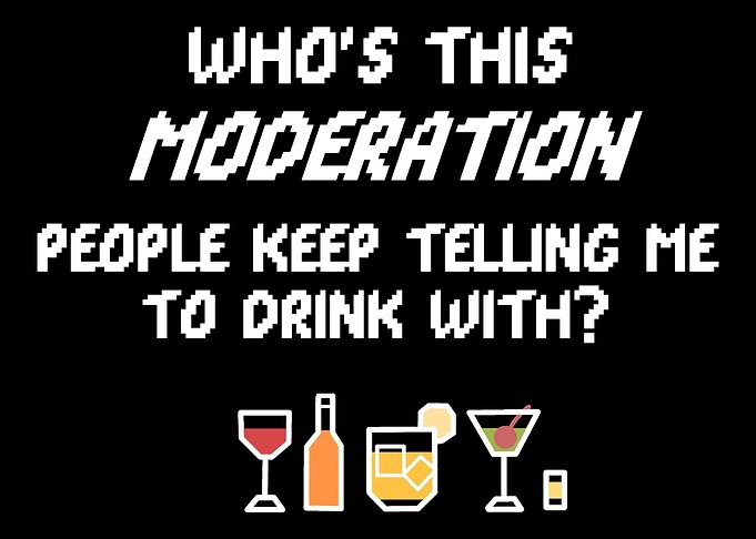 Moderation Funny Alcoholic