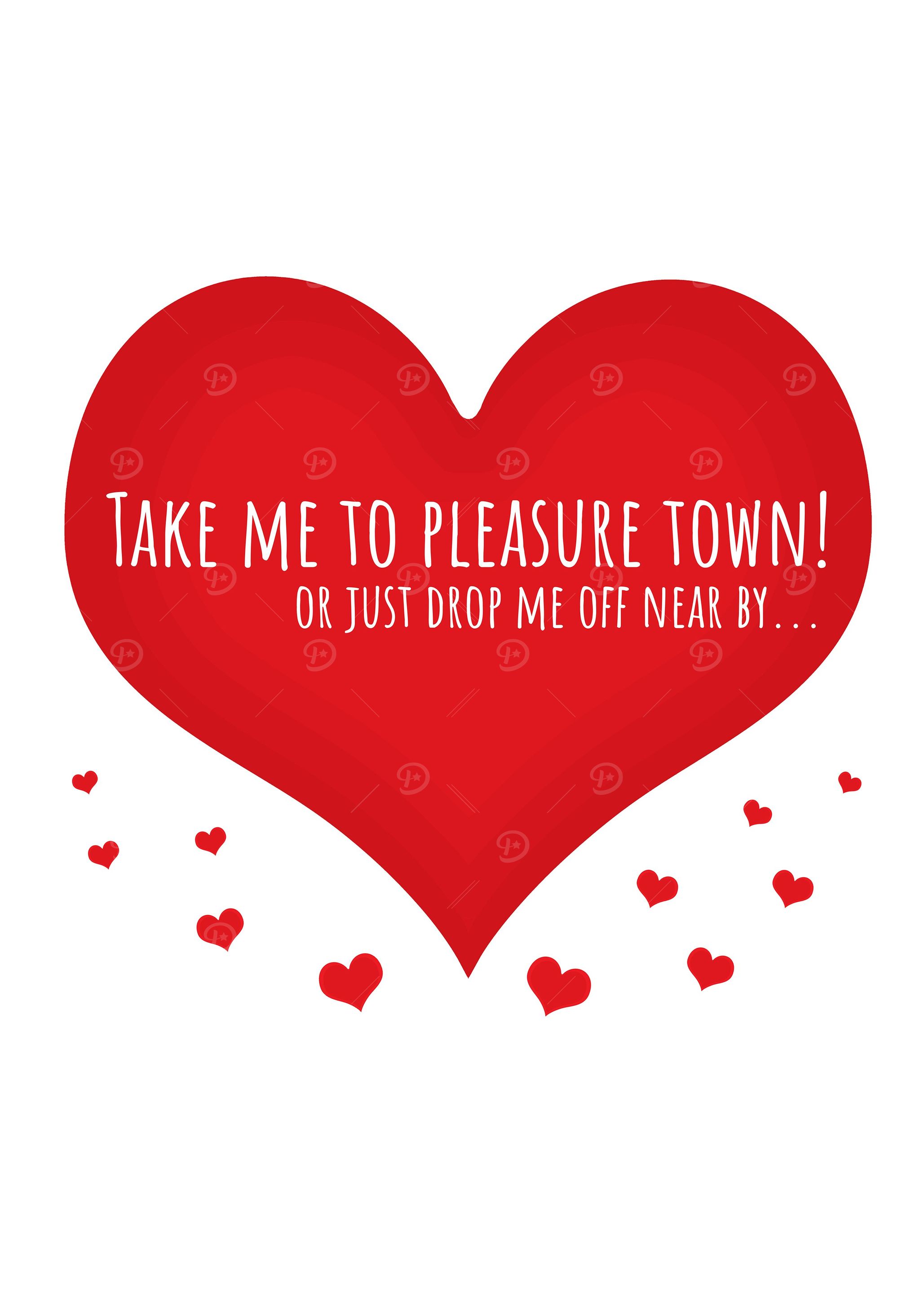 Take me to pleasure town