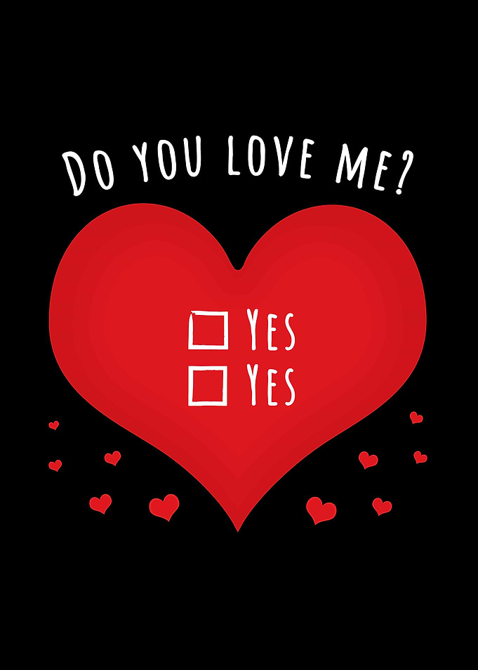 Do you love me yes or yes