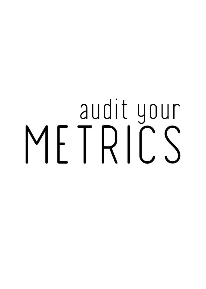 Audit your Metrics