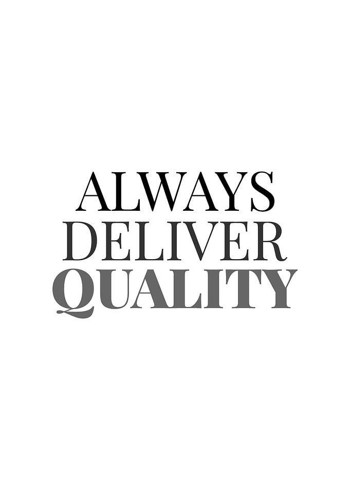 Always Deliver Quality