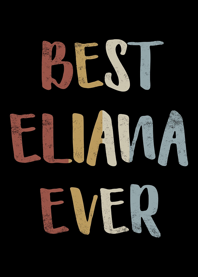 Best Eliana Ever