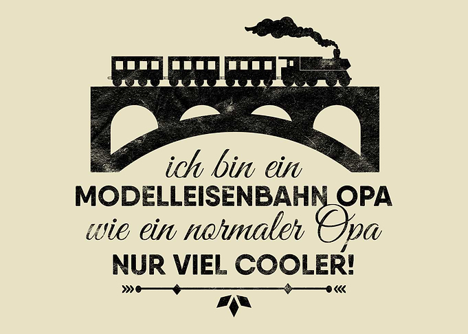 Spruch Modelleisenbahn