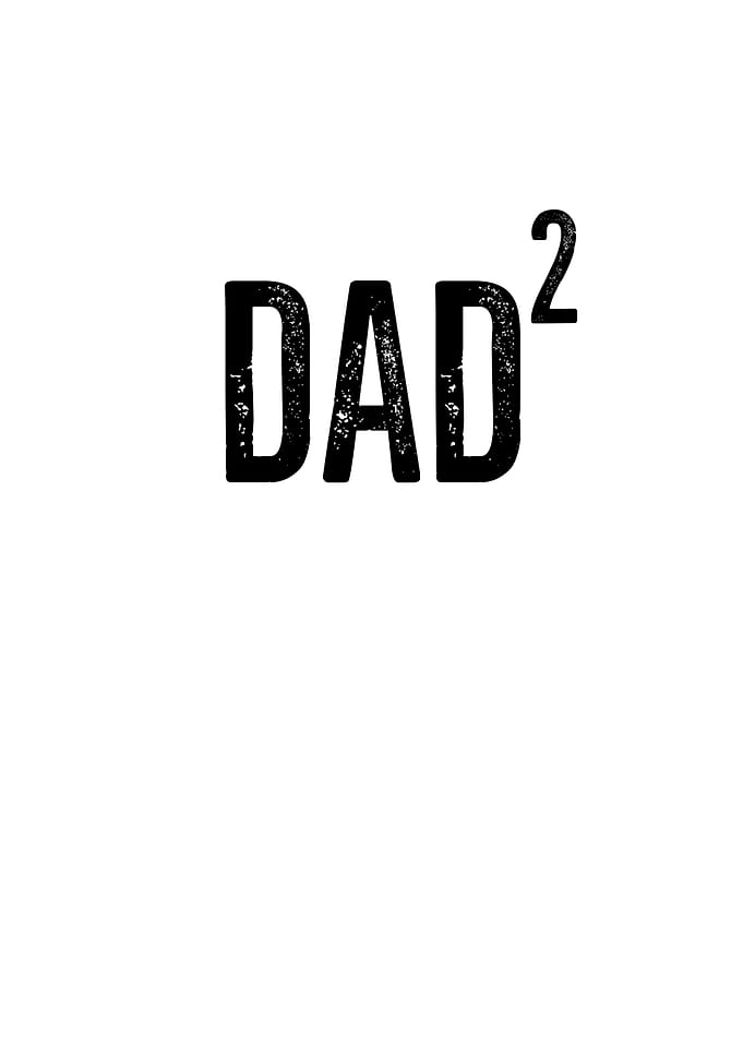 Dad2 Dad of 2