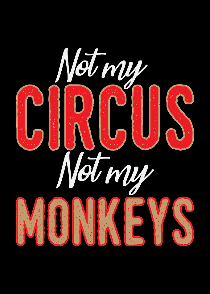Monkey Circus Saying Pun