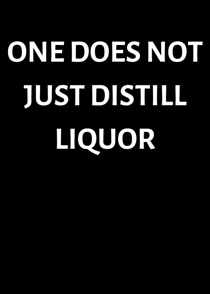 One does not just distill