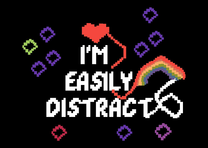 Easily Distracted Distress
