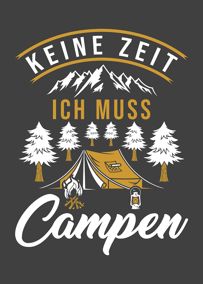 No Time I Have To Camp