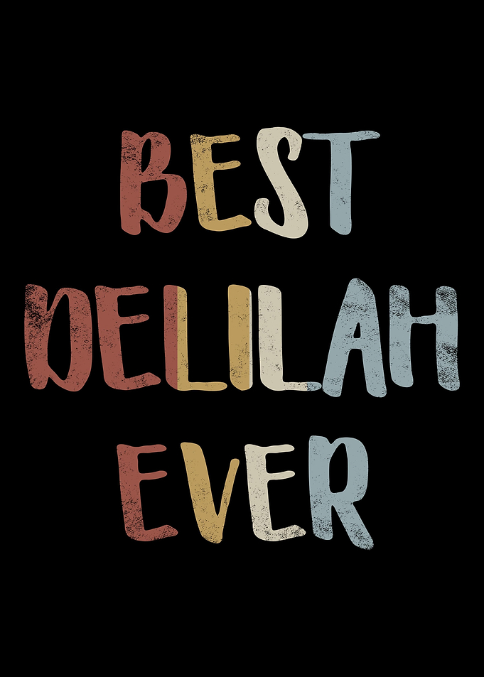 Best Delilah Ever