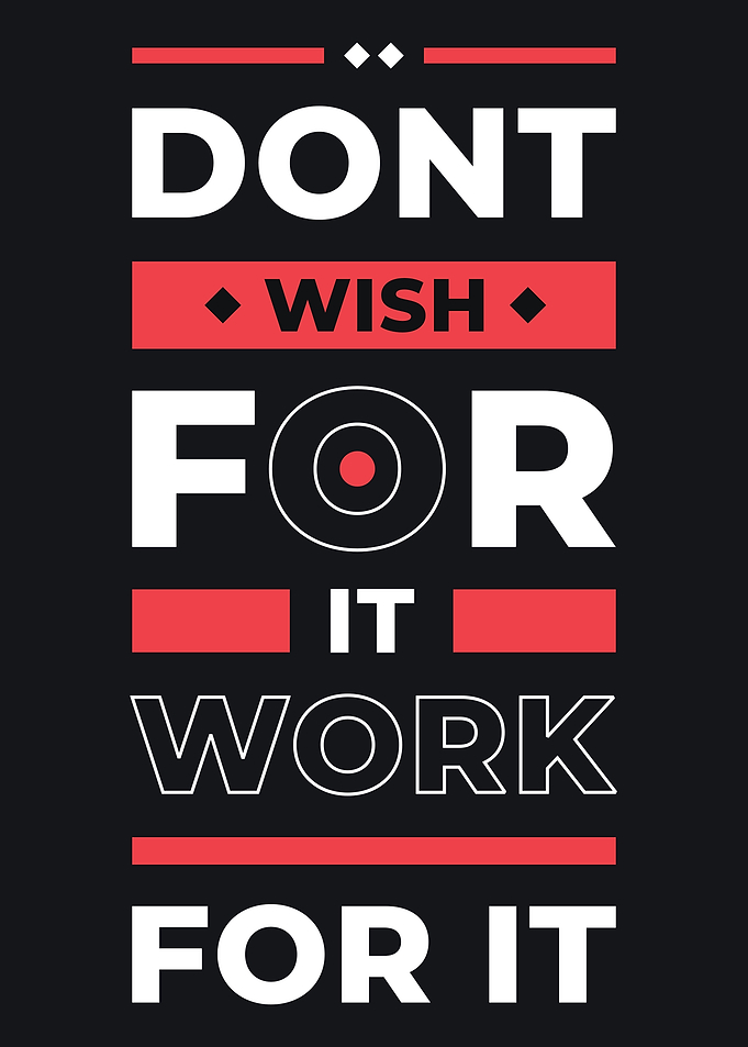 DONT WISH WORK FOR IT
