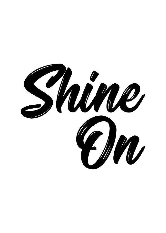 Shine On Positive Quote