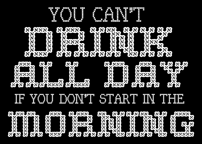 Drink All Day Alcoholic or