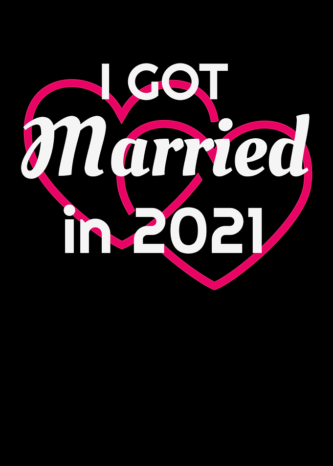 I Got Married in 2021