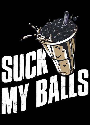 Suck My Balls
