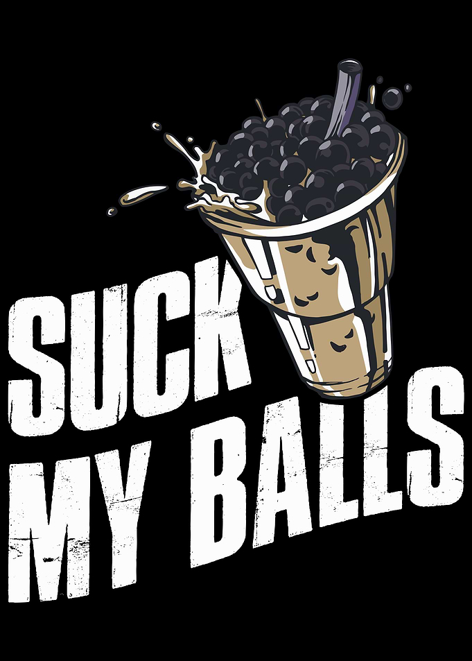 Suck My Balls