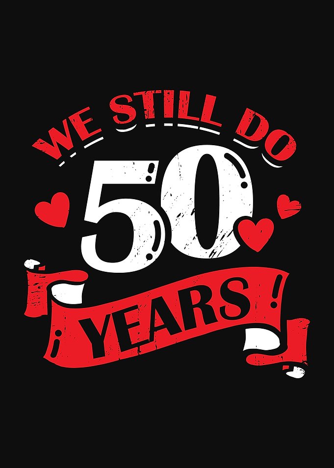 We Still Do 50 Years