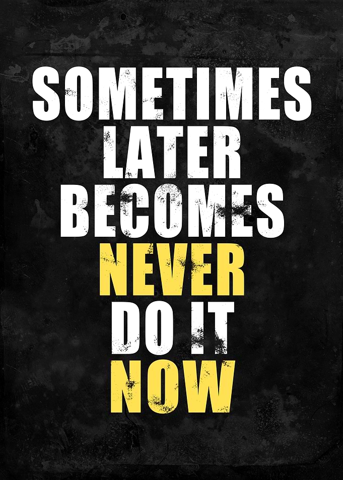 Do it Now