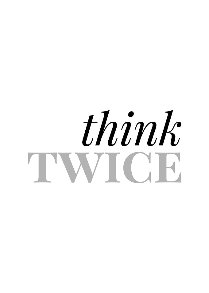 Think Twice