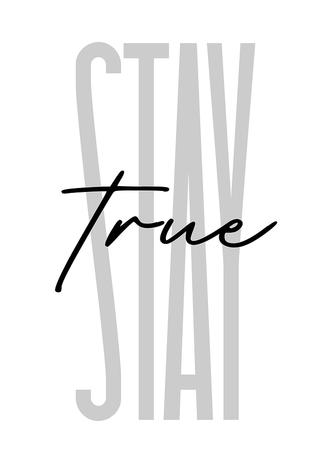 Stay True