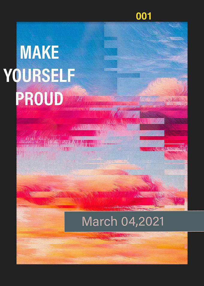 Make yourself proud