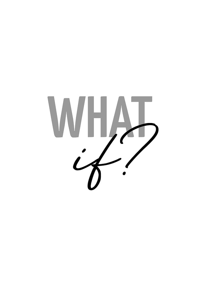 What If