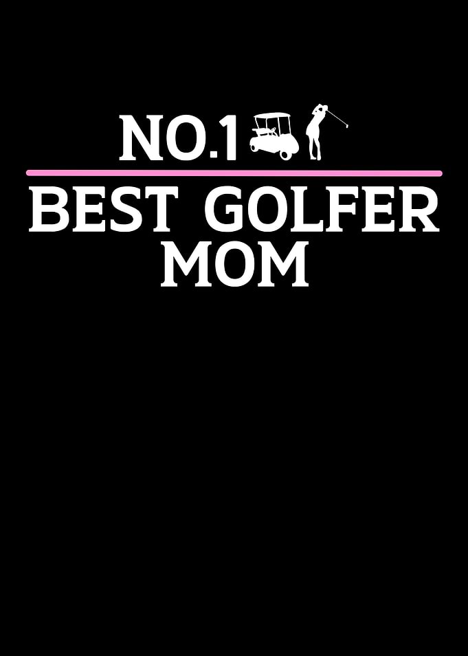 no1 best golfer mom