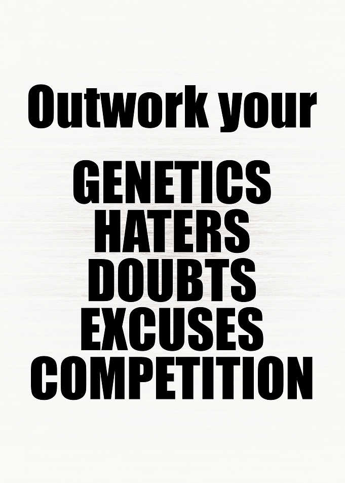 Outwork Your Excuses