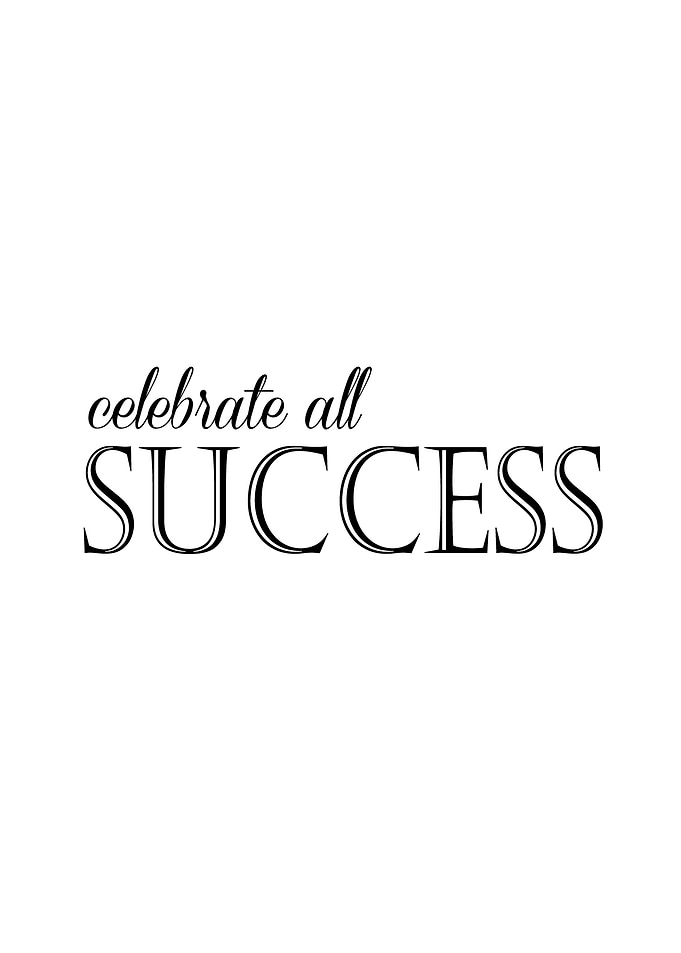 Celebrate all success