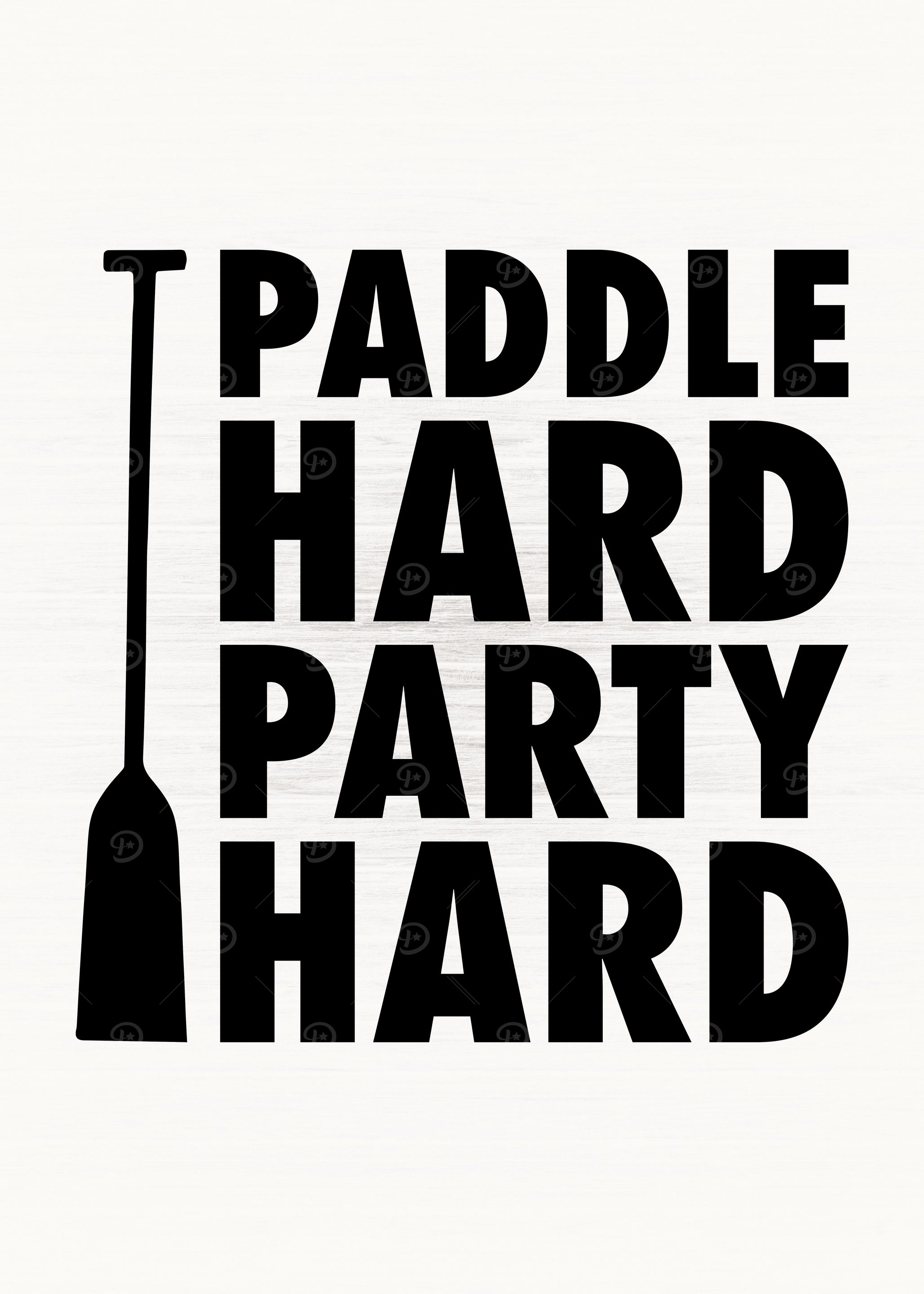 Paddle Hard Party Hard