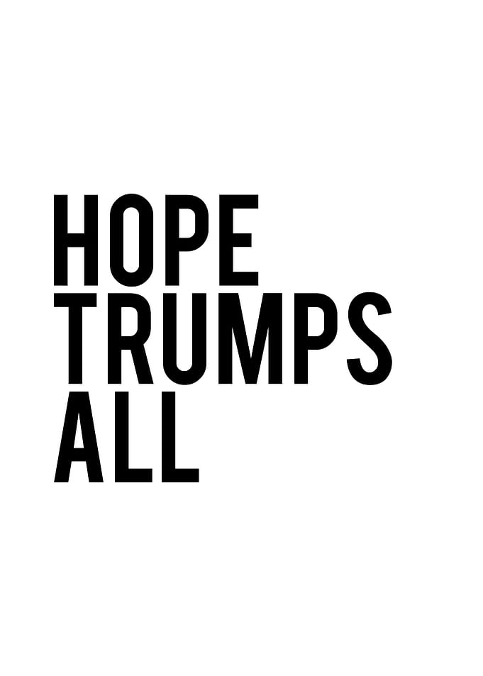 Hope Trumps All