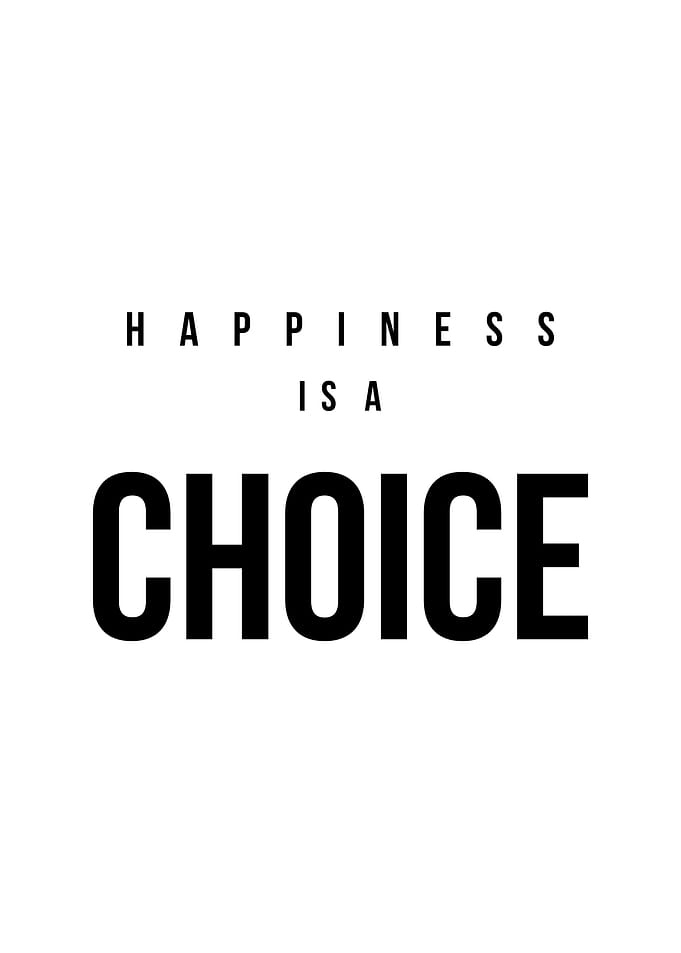 Happiness is a Choice