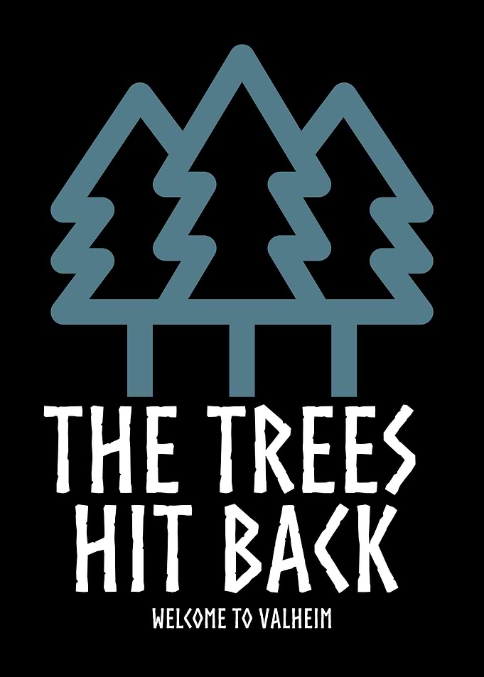 The Trees hit back Valheim